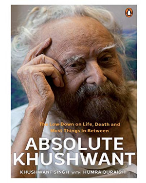 Absolute Khushwant by Khushwant Singh
