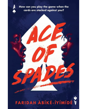 Ace of Spades by Faridah Àbíke-Íyímíde "A Novel"