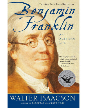 Benjamin Franklin: An American Life by Walter Isaacson 