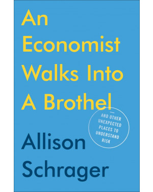 An Economist Walks into a Brothel by Allison Schrager