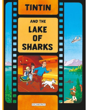 The Adventure of Tintin: Tintin and the Lake of Sharks by Hergé