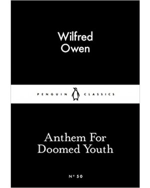  Anthem for Doomed Youth By Wilfred Owen