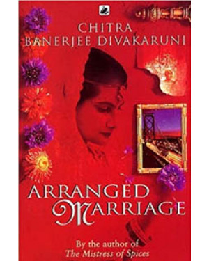 Arranged Marriage By Chitra Banerjee Divakaruni 