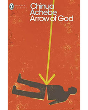 Arrow of God By Chinua Achebe