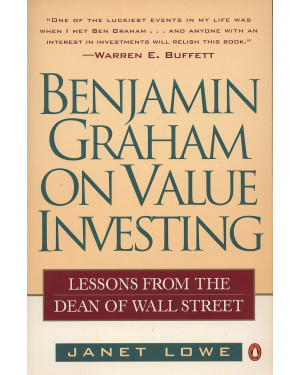 Benjamin Graham on Value Investing by Janet Lowe 