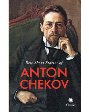 Best Short Stories of Anton Chekov by Anton Chekhov