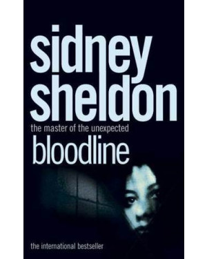Bloodline by Sidney Sheldon "A Novel"