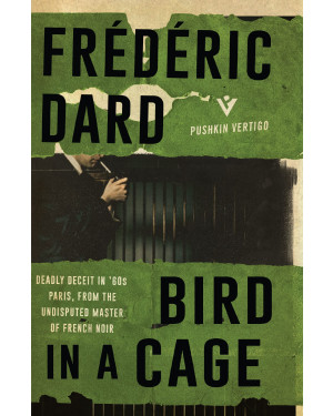 Bird in a Cage By Frédéric Dard