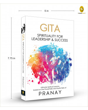Gita: Spirituality For Leadership & Success By Pranay