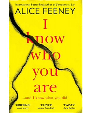 I Know Who You Are By Alice Feeney