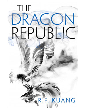 The Dragon Republic (The Poppy War #2) By Rebecca F. Kuang