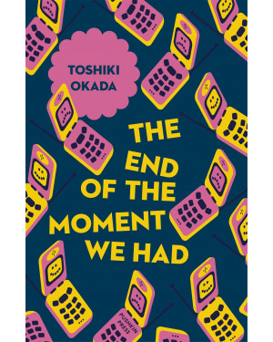 The End of the Moment We Had By Toshiki Okada