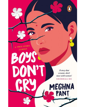 Boys Don't Cry by Meghna Pant