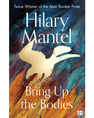 Bring Up the Bodies by Hilary Mantel 