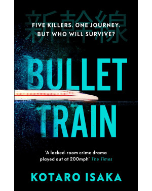 Bullet Train by Kōtarō Isaka, Sam Malissa (Translator)