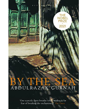 By the Sea: By the winner of the Nobel Prize in Literature 2021 Abdulrazak Gurnah