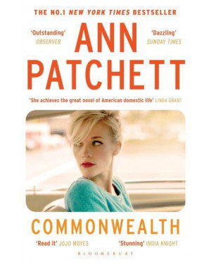 Commonwealth by Ann Patchett "A Novel"
