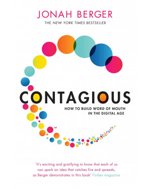 Contagious: How to Build Word of Mouth in the Digital Age by Jonah Berger