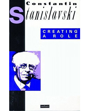 Creating A Role by Konstantin Stanislavski