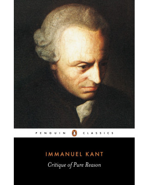 Critique of Pure Reason by Immanuel Kant