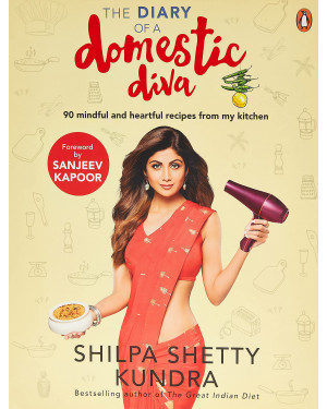 The Diary of a Domestic Diva by Shilpa Shetty Kundra
