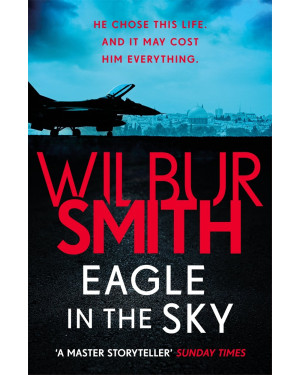 Eagle in the Sky by Wilbur Smith