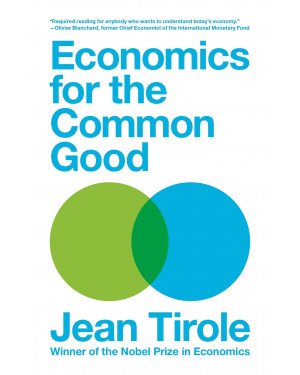 Economics for the Common Good by Jean Tirole, Steven Rendall (Translator)