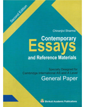 Contemporary Essays and Reference Materials (Specia Designed For Cambridge International AS and A Level) General Paper