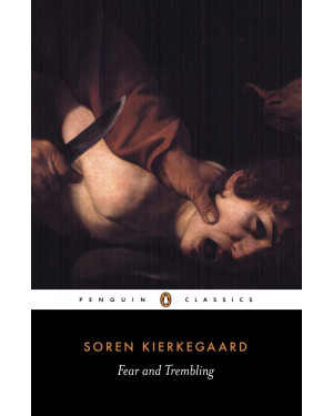Fear and Trembling by Søren Kierkegaard, Alastair Hannay (Translator)