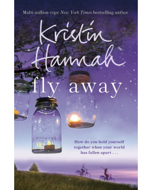 Fly Away by Kristin Hannah 