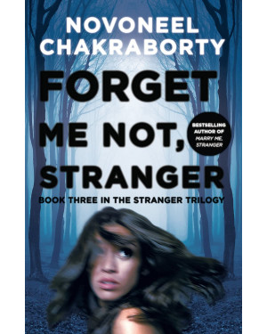 Forget Me Not, Stranger By Novoneel Chakraborty