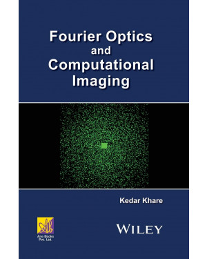 Fourier Optics and Computational Imaging by Kedar Khare