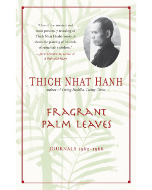 Fragrant Palm Leaves: Journals, 1962-1966 by Thich Nhat Hanh