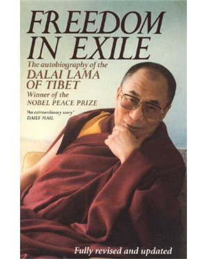 Freedom in Exile: The Autobiography of the Dalai Lama of Tibet by Dalai Lama