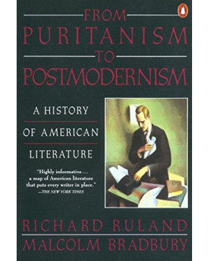 From Puritanism to Postmodernism: A History of American Literature by Richard Ruland and Malcolm Bradbury
