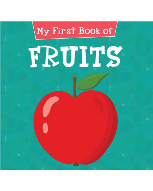 My First Book of Fruits by Pegasus