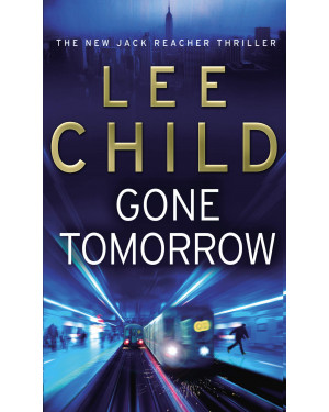 Gone Tomorrow by Lee Child