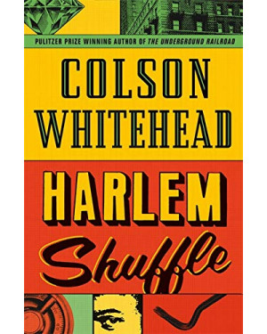 Harlem Shuffle By Colson Whitehead