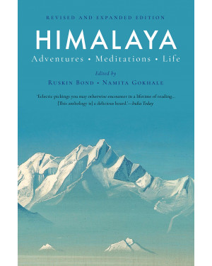 Himalaya: Adventures, Meditations, Life by Ruskin Bond, Namita Gokhale