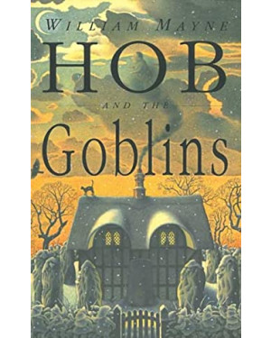 Hob and the Goblins by William Mayne
