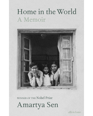 Home in the World: A Memoir By Amartya Sen