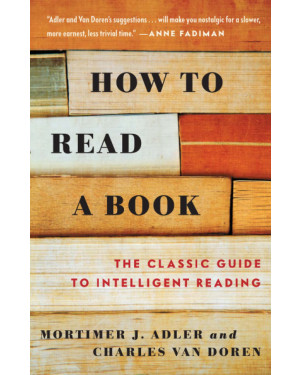 How to Read a Book: The Classic Guide to Intelligent Reading 
