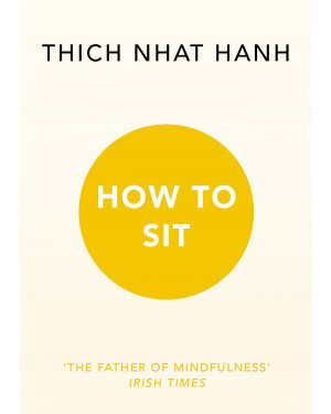 How to Sit by Thich Nhat Hanh