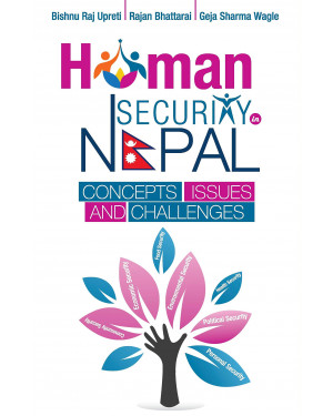 Human Security in Nepal: Concepts Issues and Challenges(HB) by Bishnu Raj Upreti and Rajan Bhattarai