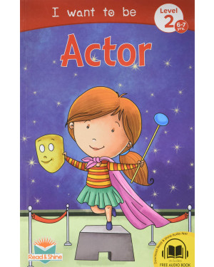 I want to be Actor - Self Reading book for 6-7 years old kids with free Audio Book by Team Pegasus