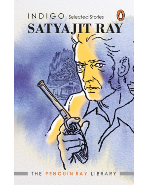 Indigo: Selected Stories by Satyajit Ray