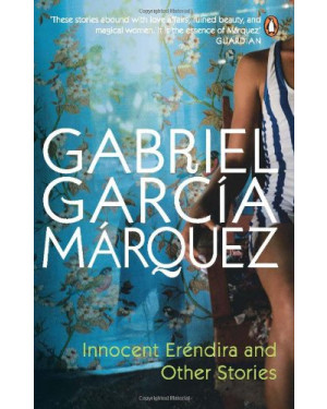 Innocent Erendira and Other Stories by Gabriel García Márquez