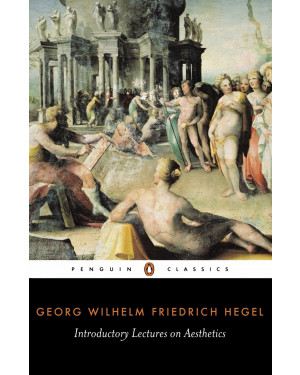 Introductory Lectures on Aesthetics by Georg Hegel (Author), Michael Inwood (Editor, Introduction), Bernard Bosanquet (Translator)