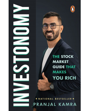 Investonomy: The Stock Market Guide That Makes You Rich by Pranjal Kamra