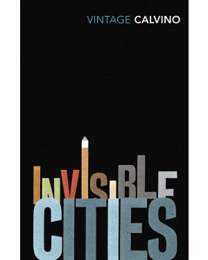 Invisible Cities by Italo Calvino, William Weaver 
